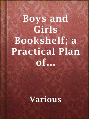 cover image of Boys and Girls Bookshelf; a Practical Plan of Character Building, Volume I (of 17)